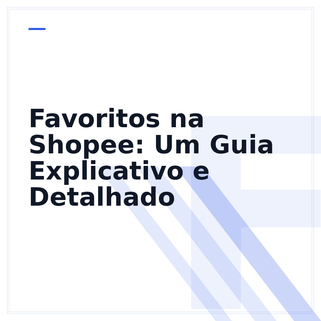 Favoritos na Shopee: Um Guia Explicativo e Detalhado