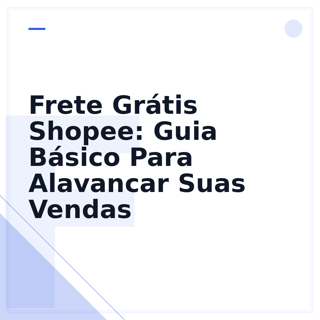 Frete Grátis Shopee: Guia Básico Para Alavancar Suas Vendas