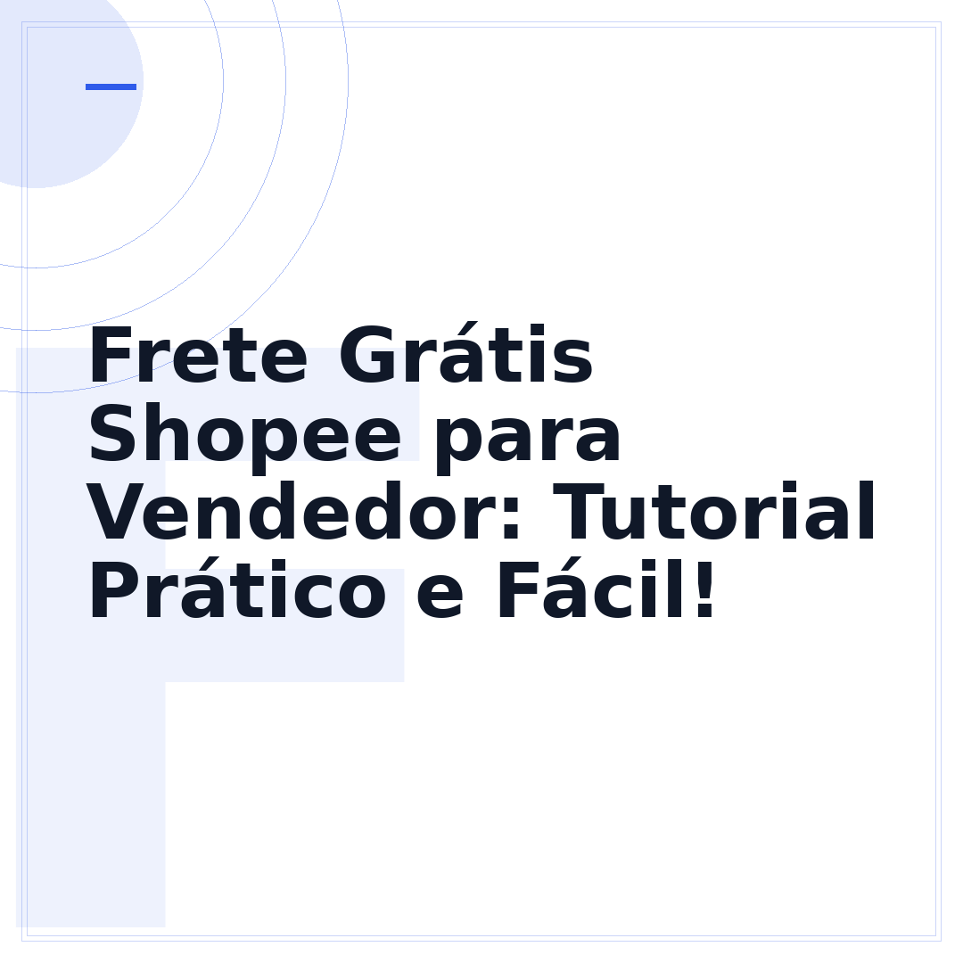 Frete Grátis Shopee para Vendedor: Tutorial Prático e Fácil!