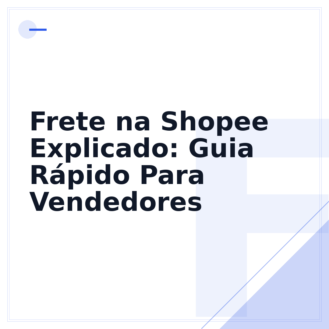Frete na Shopee Explicado: Guia Rápido Para Vendedores
