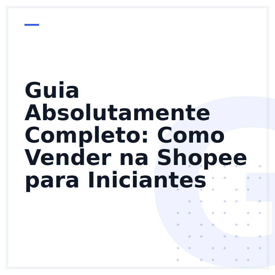 Guia Absolutamente Completo: Como Vender na Shopee para Iniciantes