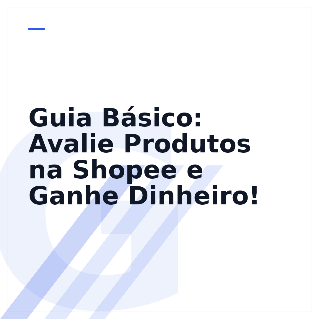Guia Básico: Avalie Produtos na Shopee e Ganhe Dinheiro!
