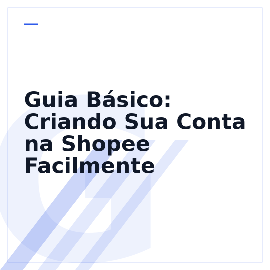 Guia Básico: Criando Sua Conta na Shopee Facilmente