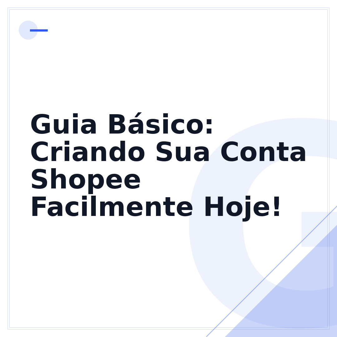 Guia Básico: Criando Sua Conta Shopee Facilmente Hoje!