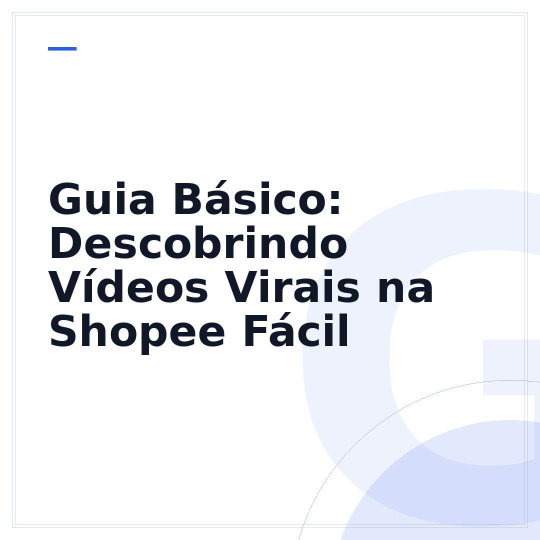 Guia Básico: Descobrindo Vídeos Virais na Shopee Fácil