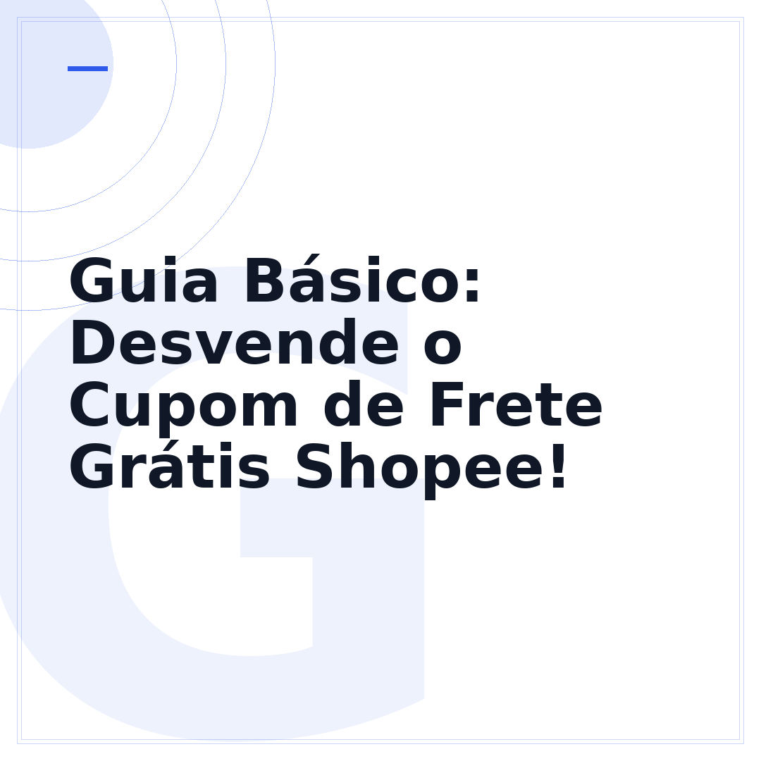 Guia Básico: Desvende o Cupom de Frete Grátis Shopee!