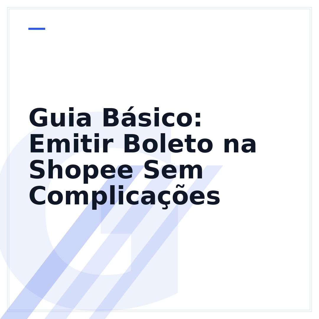 Guia Básico: Emitir Boleto na Shopee Sem Complicações