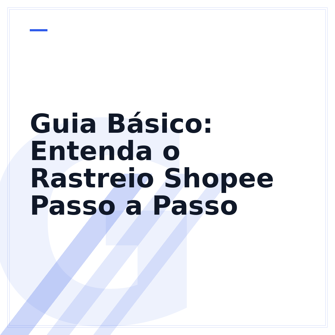Guia Básico: Entenda o Rastreio Shopee Passo a Passo