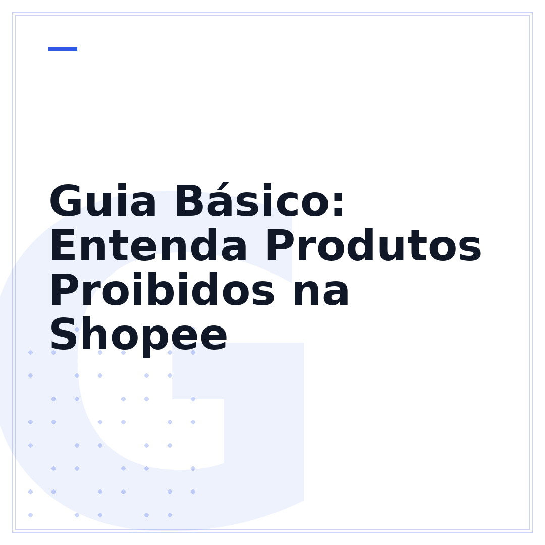 Guia Básico: Entenda Produtos Proibidos na Shopee