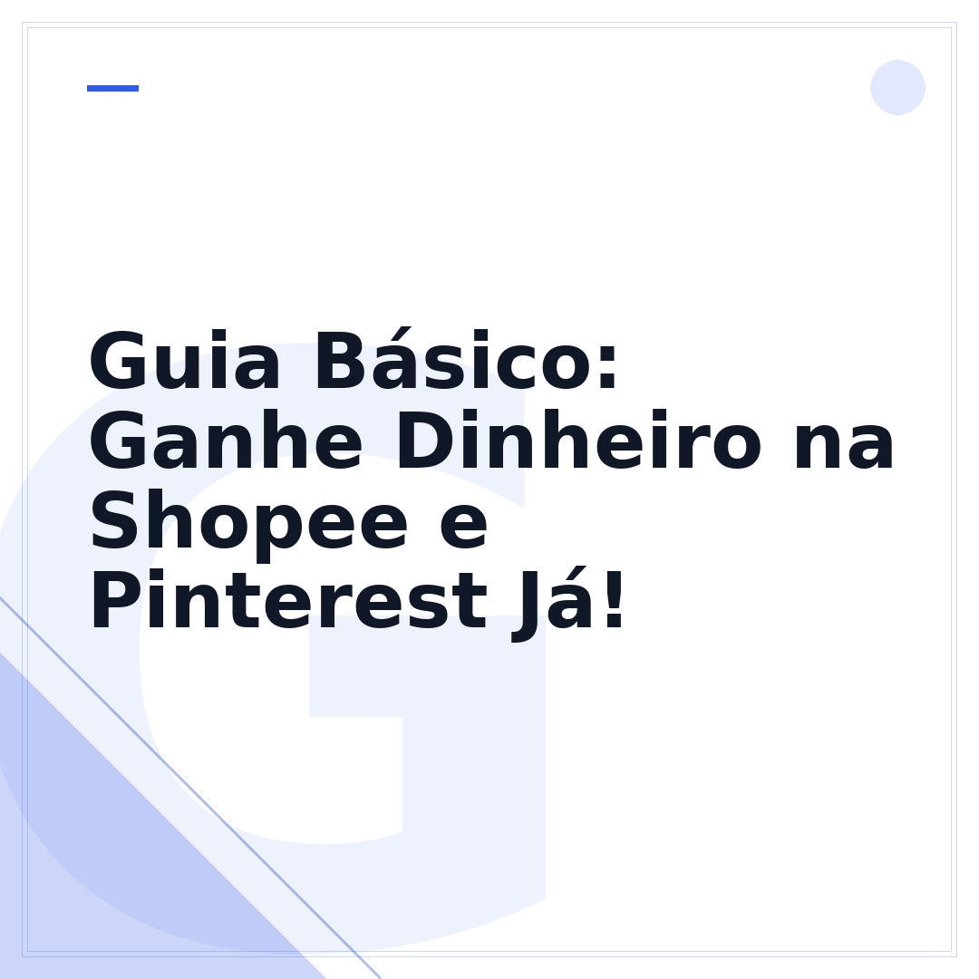 Guia Básico: Ganhe Dinheiro na Shopee e Pinterest Já!