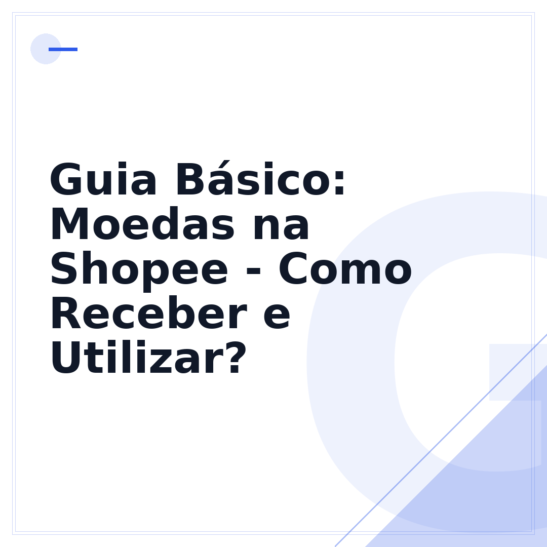 Guia Básico: Moedas na Shopee - Como Receber e Utilizar?