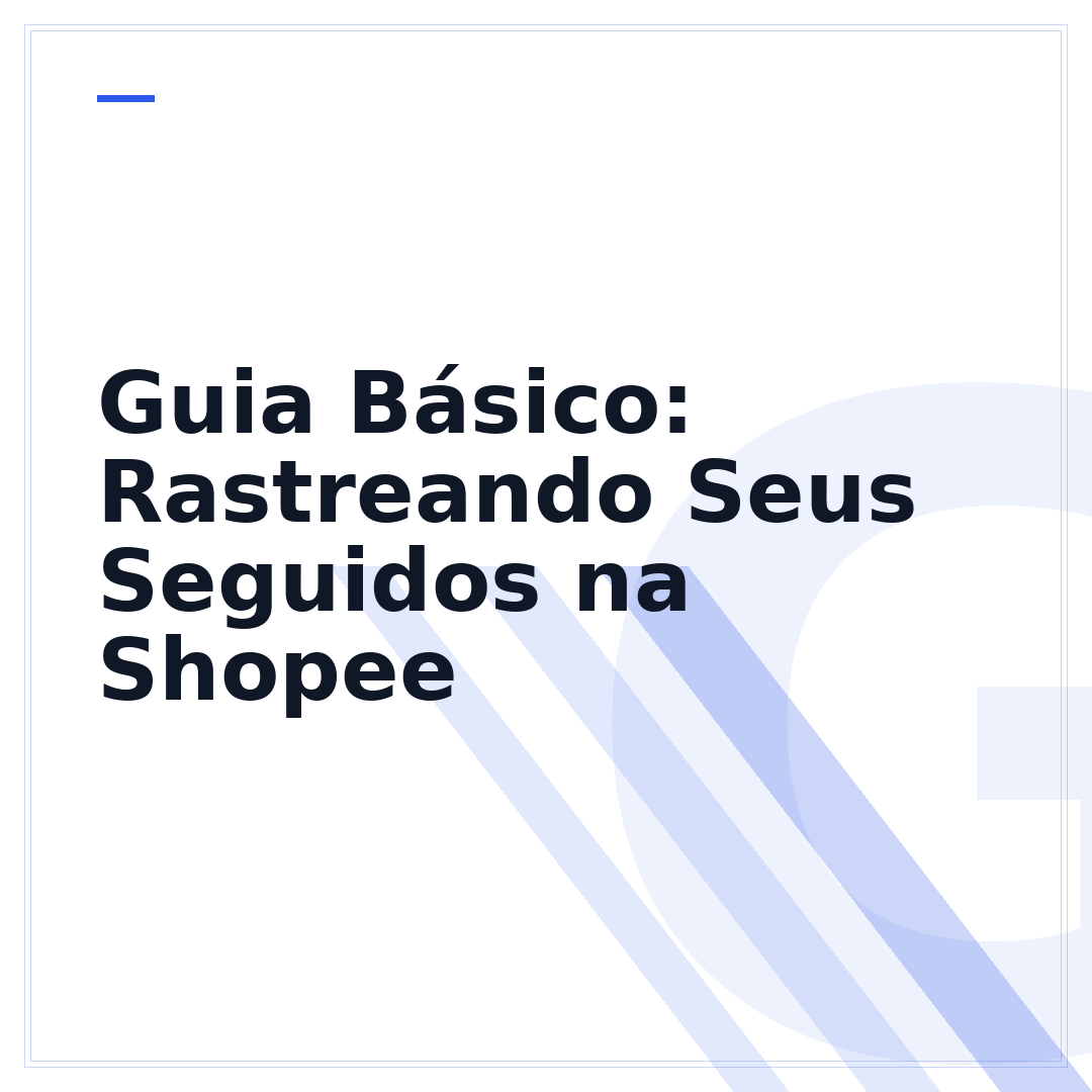 Guia Básico: Rastreando Seus Seguidos na Shopee