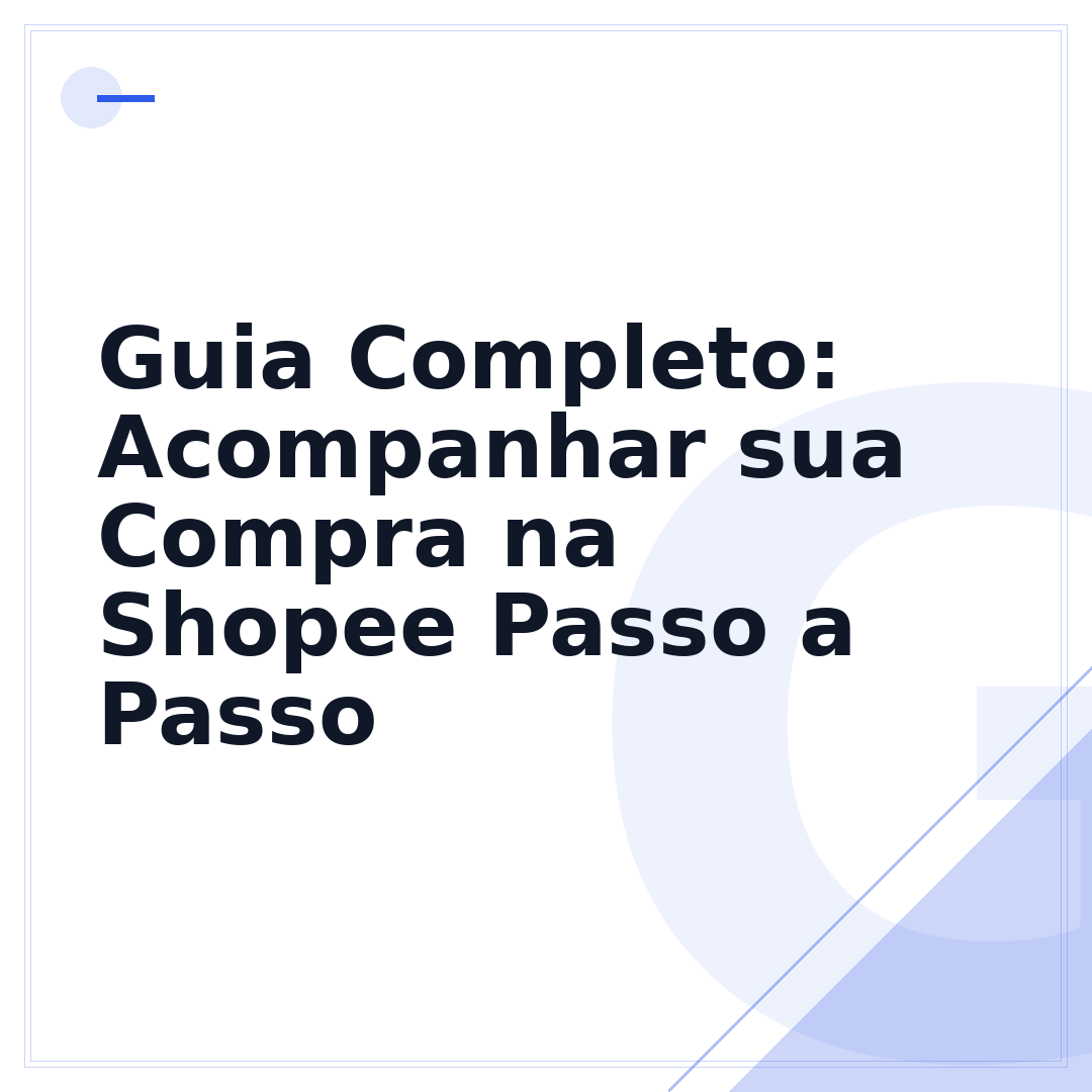 Guia Completo: Acompanhar sua Compra na Shopee Passo a Passo