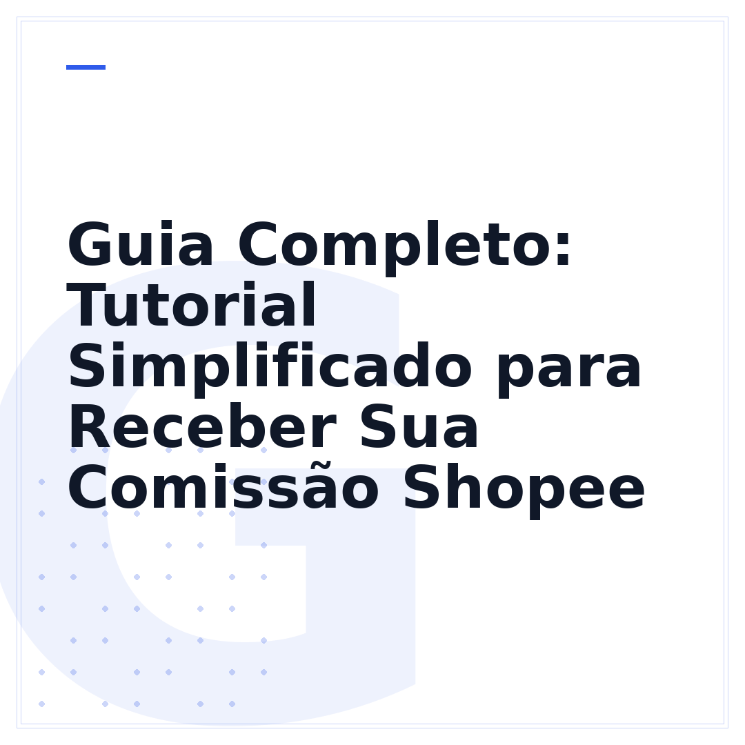 Guia Completo: Tutorial Simplificado para Receber Sua Comissão Shopee