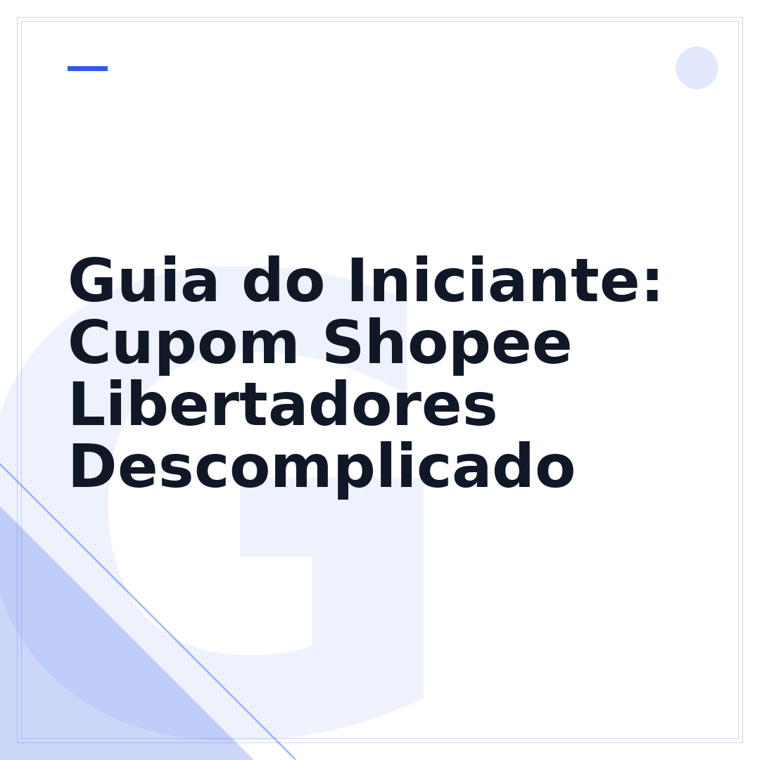Guia do Iniciante: Cupom Shopee Libertadores Descomplicado