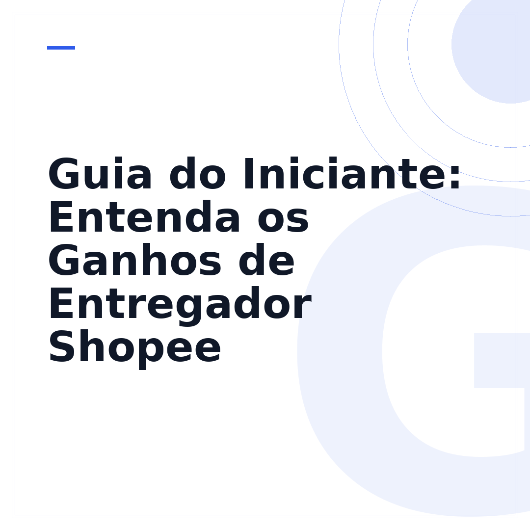 Guia do Iniciante: Entenda os Ganhos de Entregador Shopee