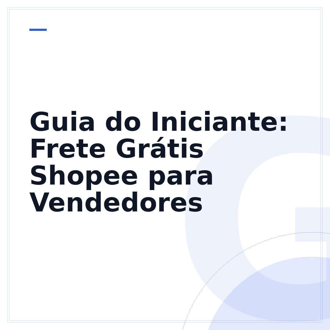 Guia do Iniciante: Frete Grátis Shopee para Vendedores
