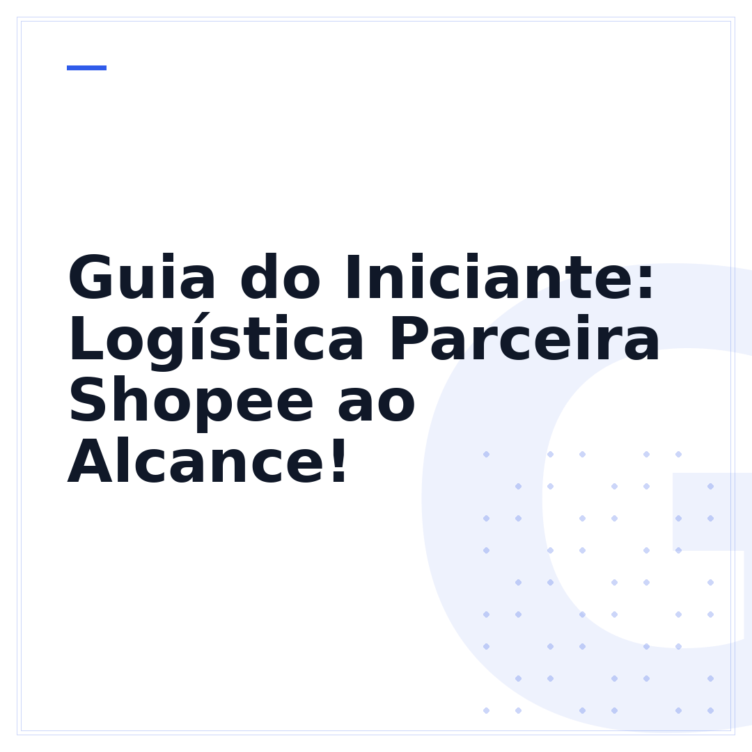 Guia do Iniciante: Logística Parceira Shopee ao Alcance!