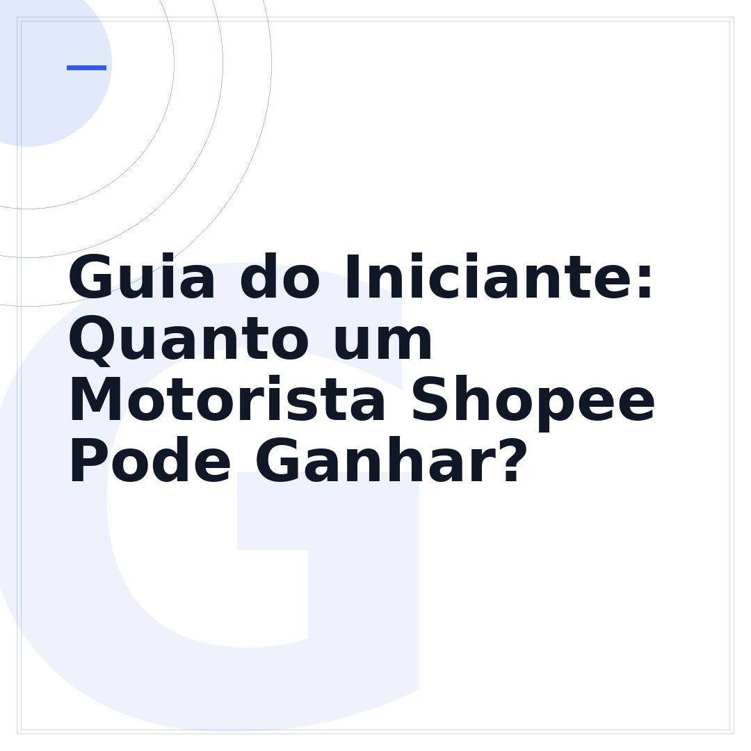 Guia do Iniciante: Quanto um Motorista Shopee Pode Ganhar?