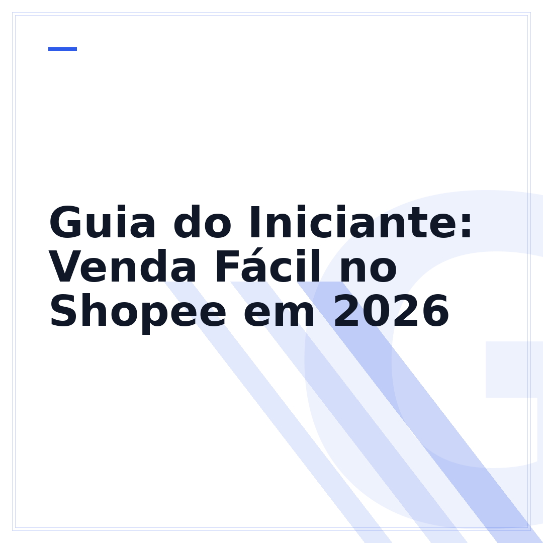 Guia do Iniciante: Venda Fácil no Shopee em 2026