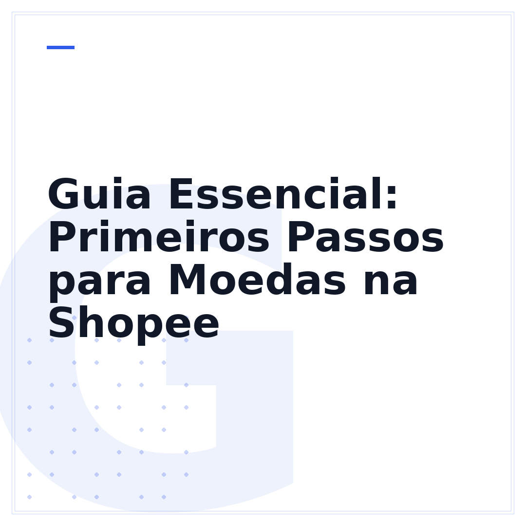 Guia Essencial: Primeiros Passos para Moedas na Shopee