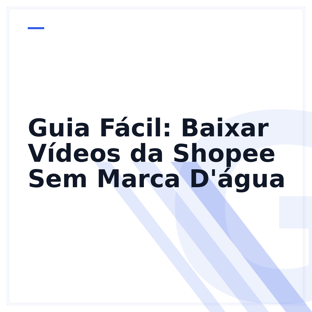 Guia Fácil: Baixar Vídeos da Shopee Sem Marca D'água
