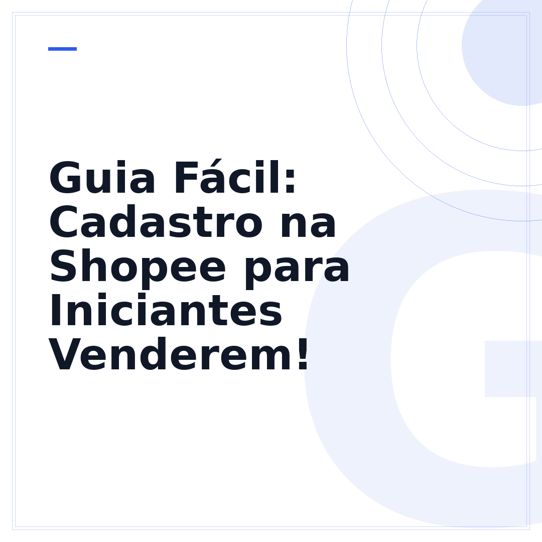 Guia Fácil: Cadastro na Shopee para Iniciantes Venderem!