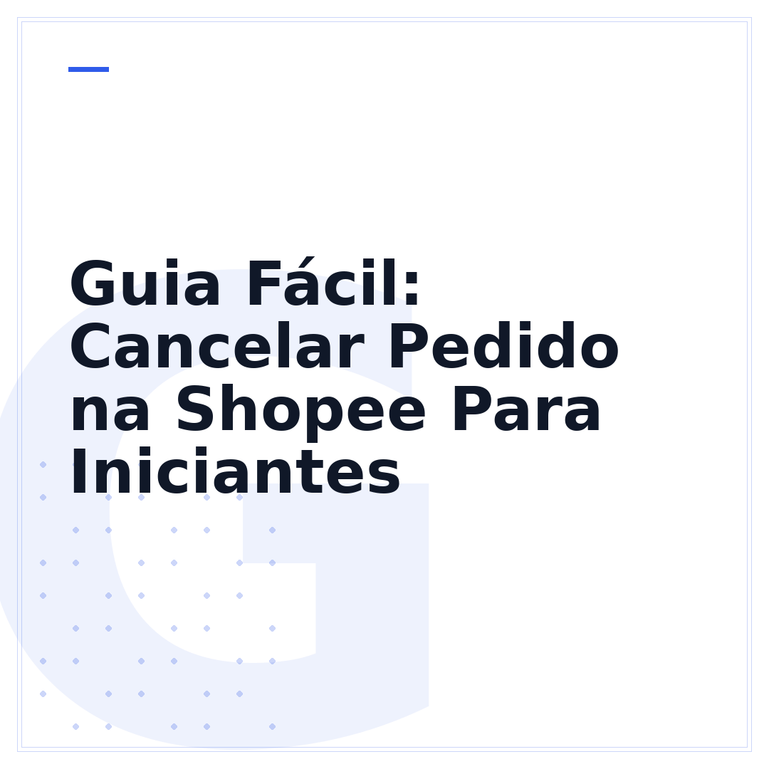 Guia Fácil: Cancelar Pedido na Shopee Para Iniciantes