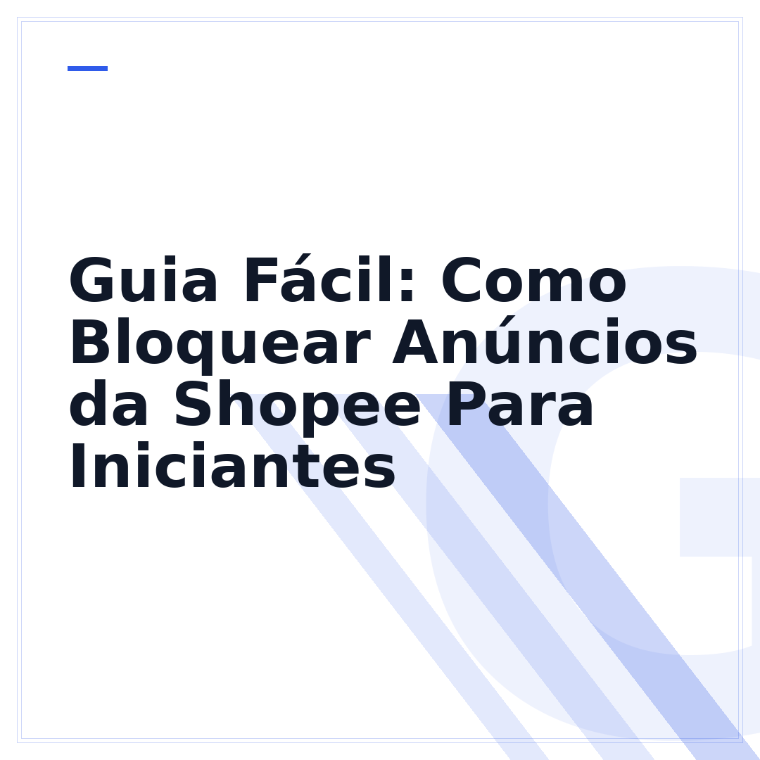 Guia Fácil: Como Bloquear Anúncios da Shopee Para Iniciantes