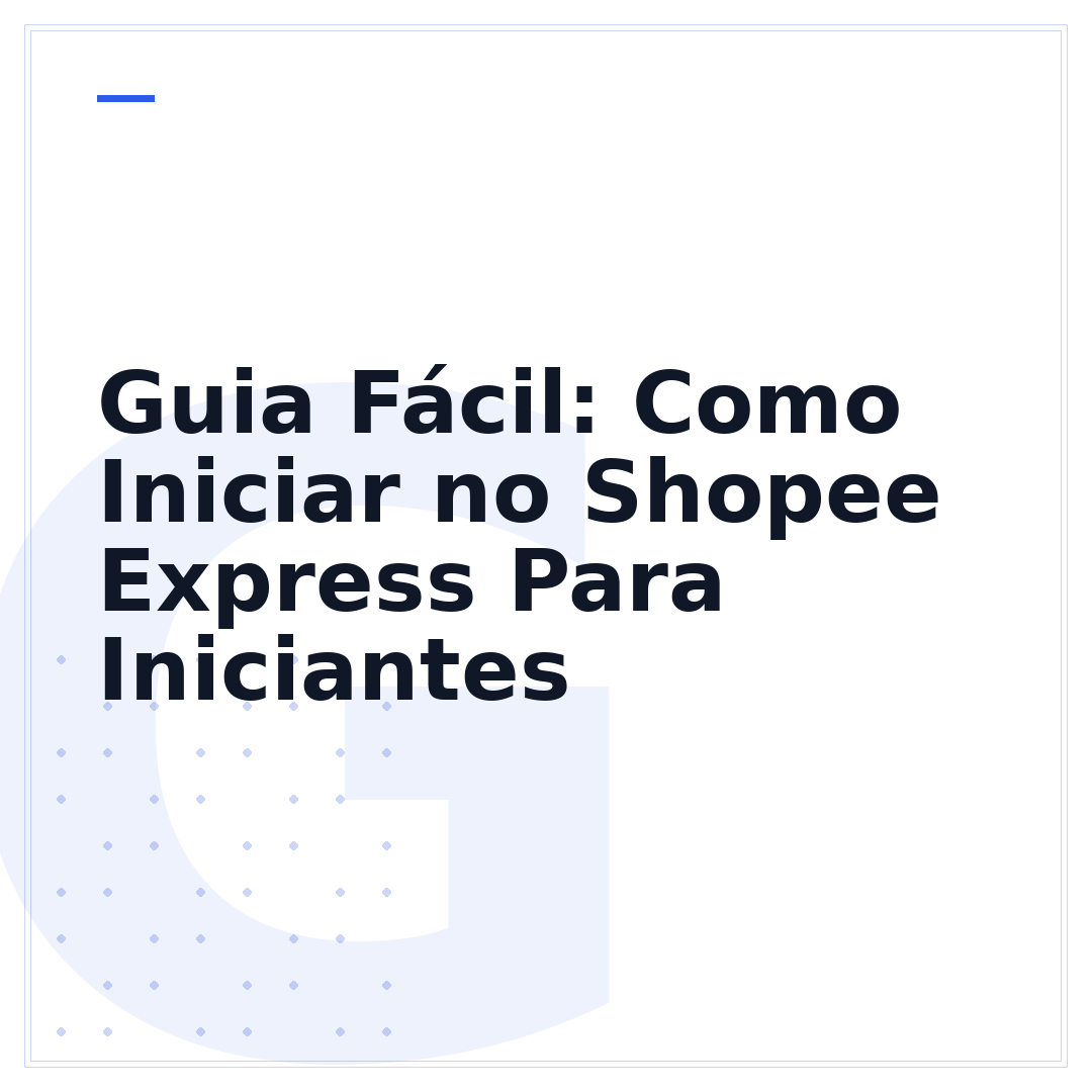 Guia Fácil: Como Iniciar no Shopee Express Para Iniciantes