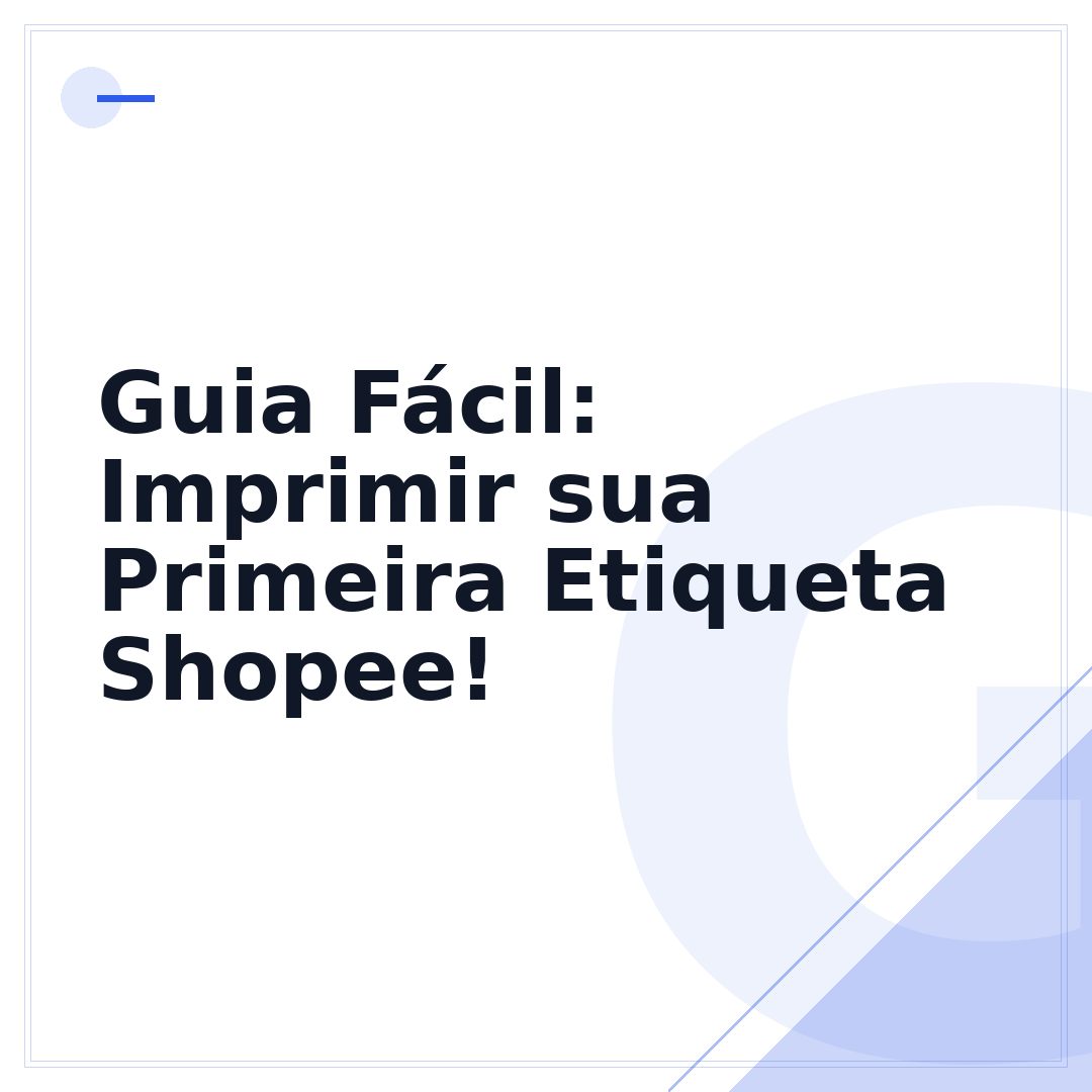 Guia Fácil: Imprimir sua Primeira Etiqueta Shopee!
