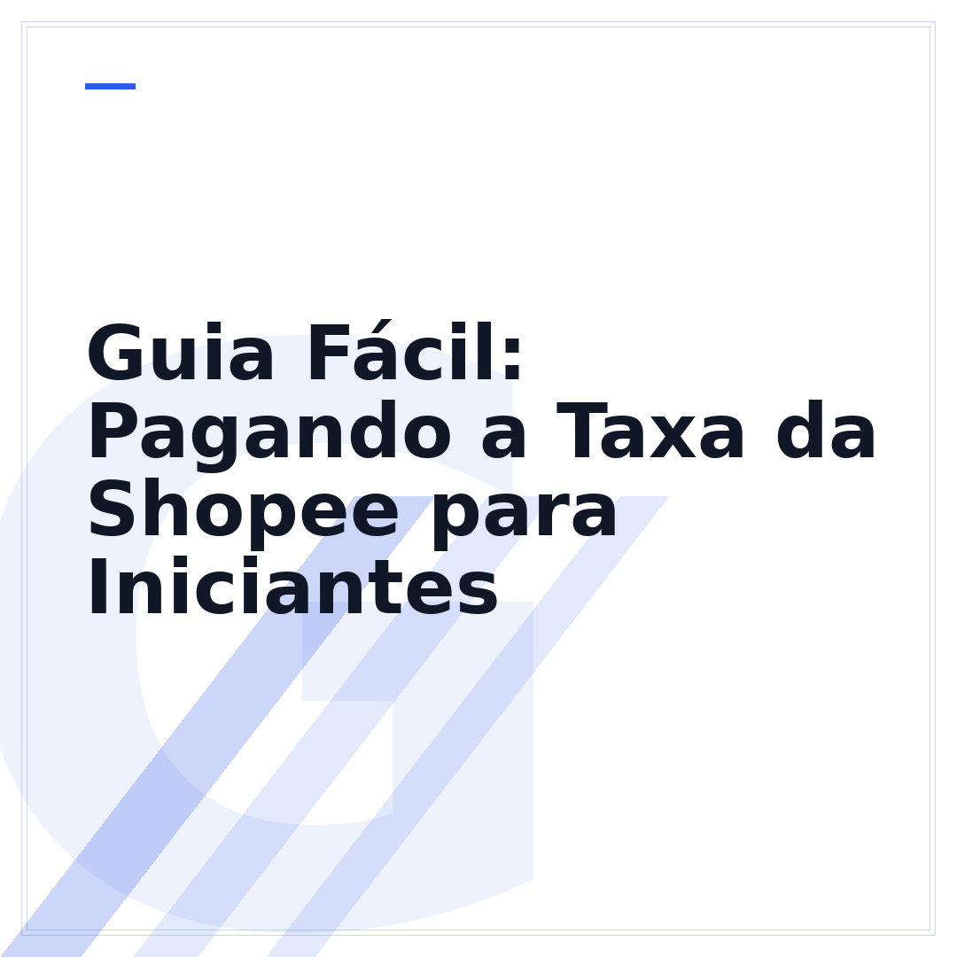 Guia Fácil: Pagando a Taxa da Shopee para Iniciantes
