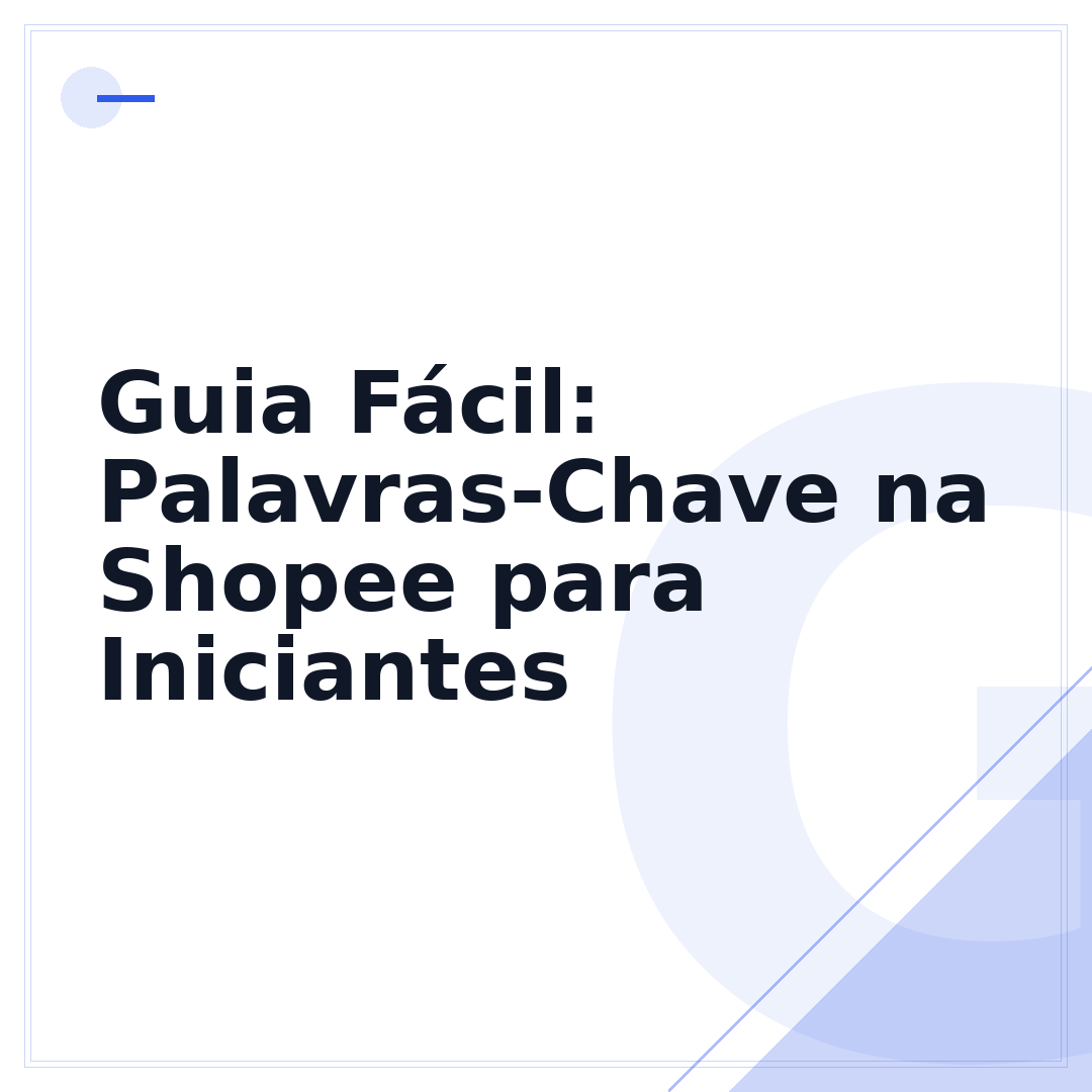 Guia Fácil: Palavras-Chave na Shopee para Iniciantes