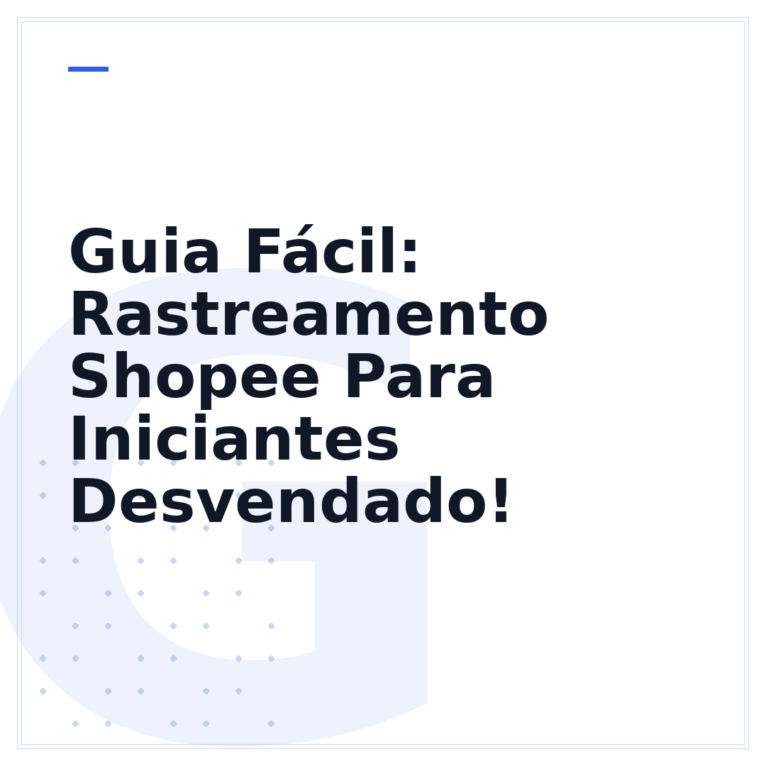 Guia Fácil: Rastreamento Shopee Para Iniciantes Desvendado!