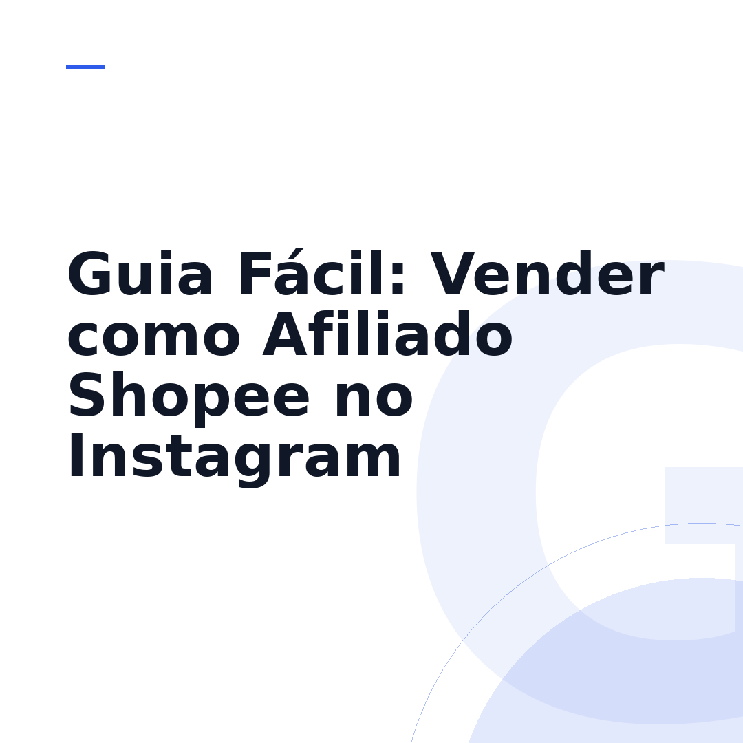 Guia Fácil: Vender como Afiliado Shopee no Instagram