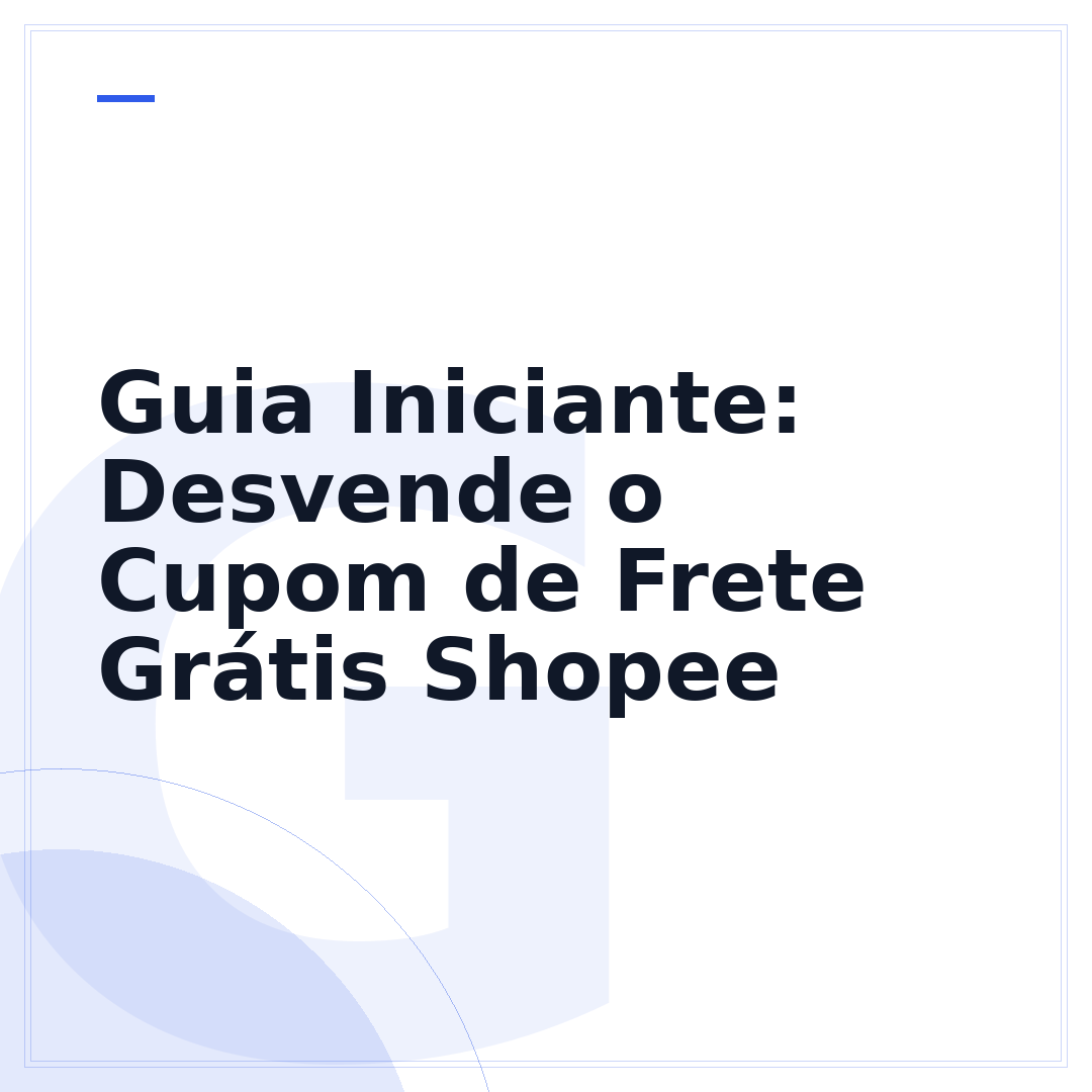 Guia Iniciante: Desvende o Cupom de Frete Grátis Shopee