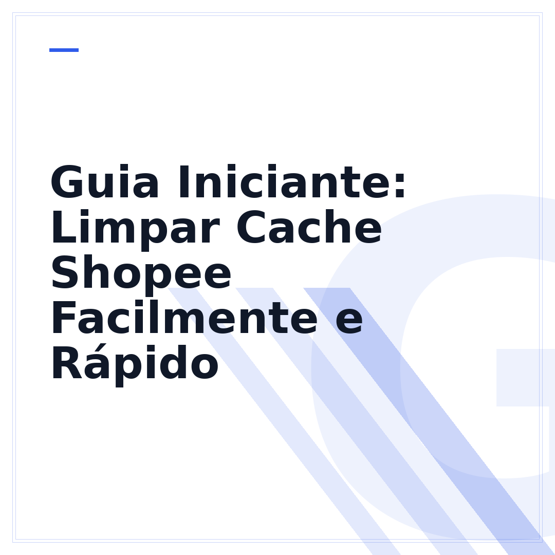 Guia Iniciante: Limpar Cache Shopee Facilmente e Rápido