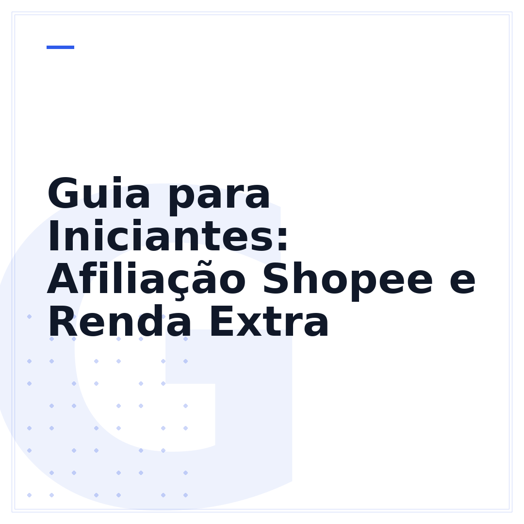 Guia para Iniciantes: Afiliação Shopee e Renda Extra
