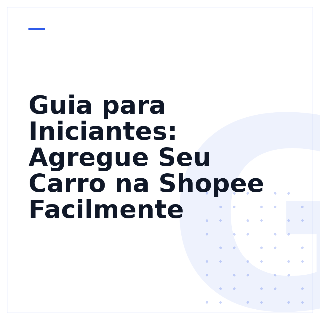 Guia para Iniciantes: Agregue Seu Carro na Shopee Facilmente