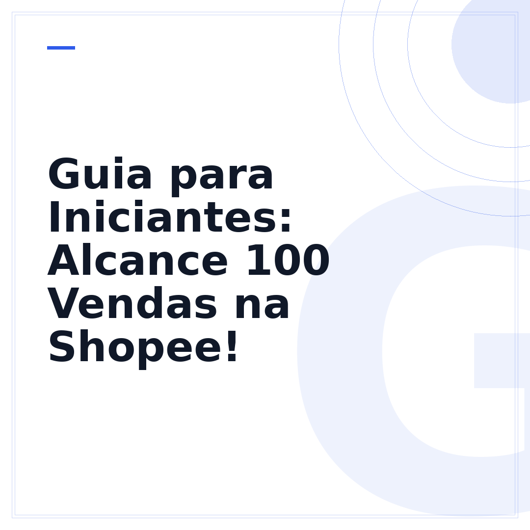 Guia para Iniciantes: Alcance 100 Vendas na Shopee!