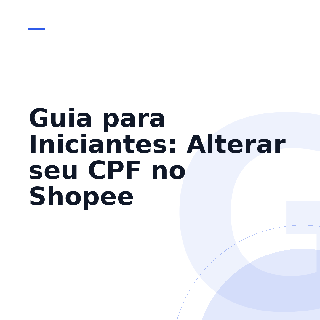 Guia para Iniciantes: Alterar seu CPF no Shopee