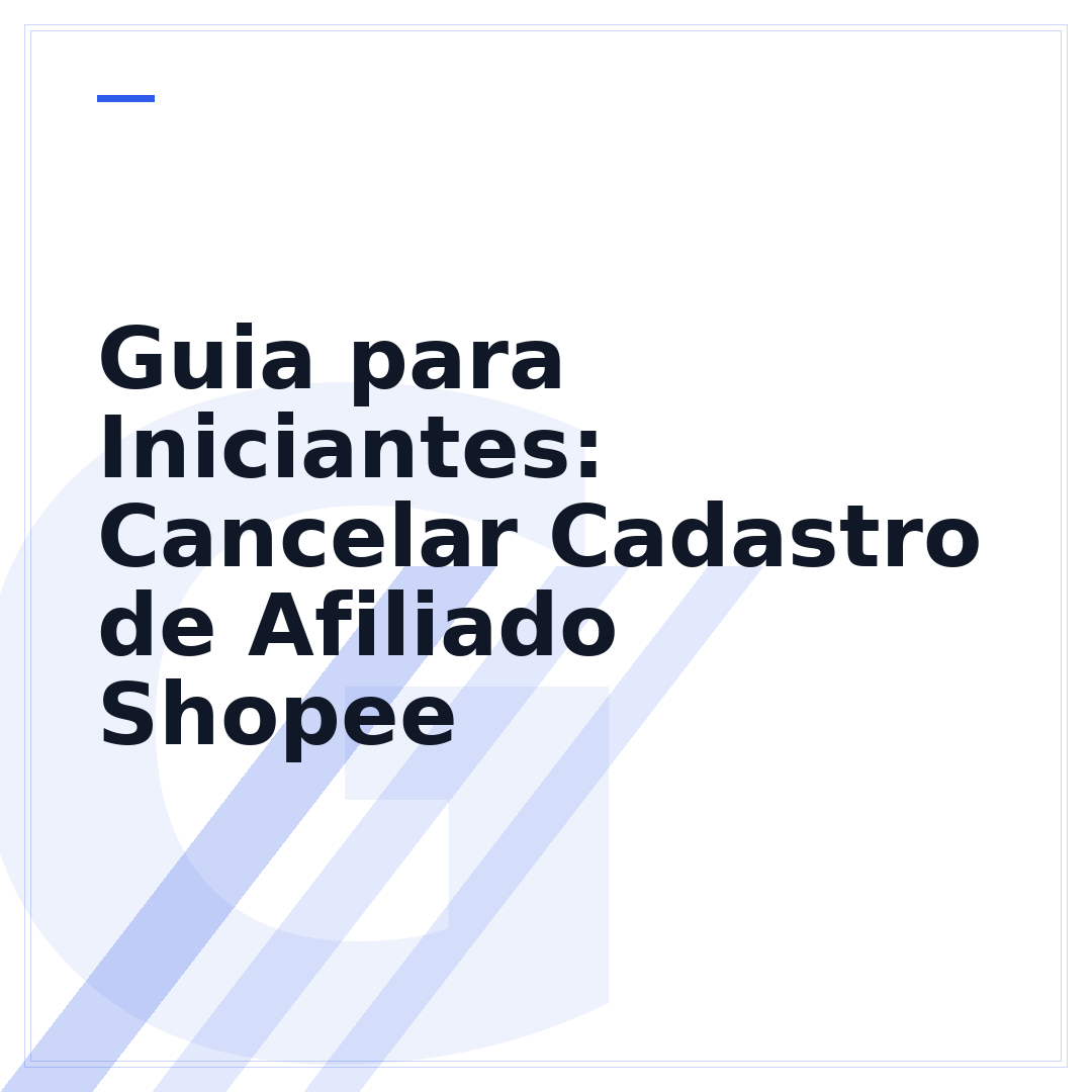 Guia para Iniciantes: Cancelar Cadastro de Afiliado Shopee