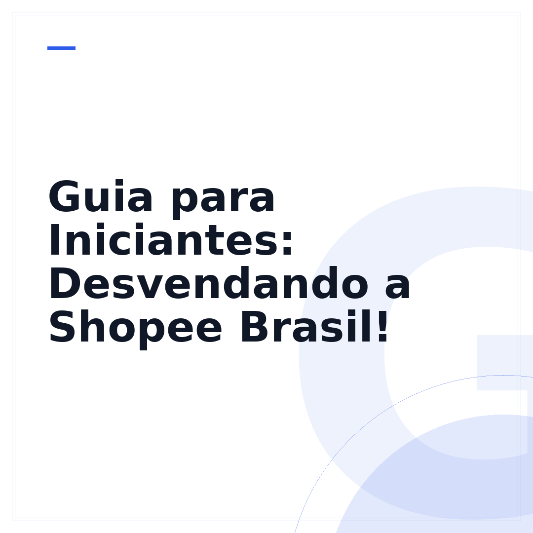 Guia para Iniciantes: Desvendando a Shopee Brasil!