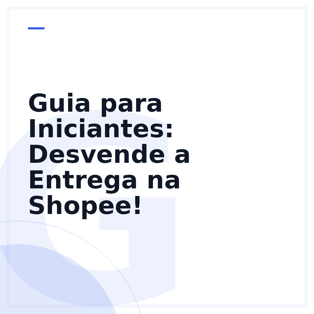 Guia para Iniciantes: Desvende a Entrega na Shopee!
