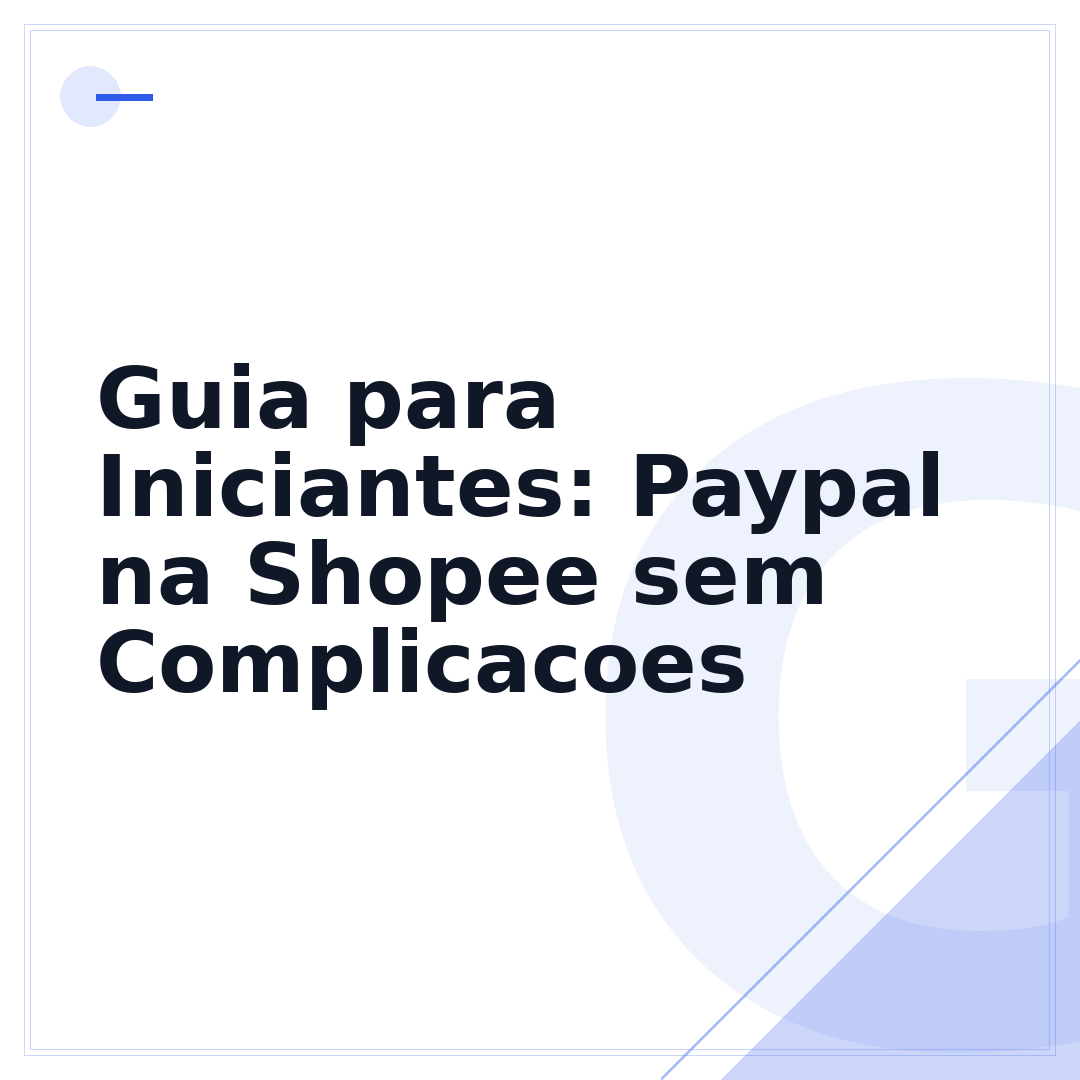 Guia para Iniciantes: Paypal na Shopee sem Complicacoes