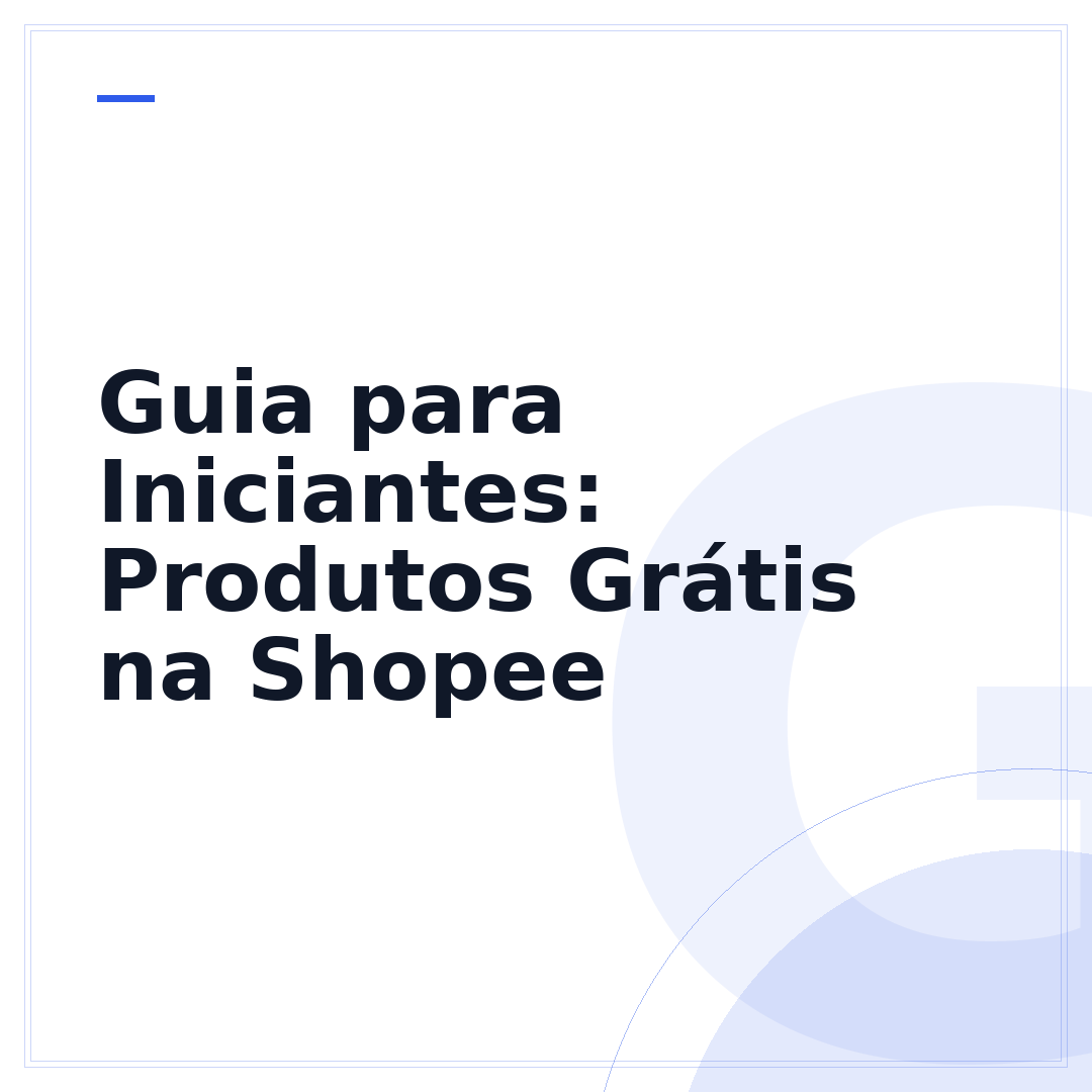 Guia para Iniciantes: Produtos Grátis na Shopee