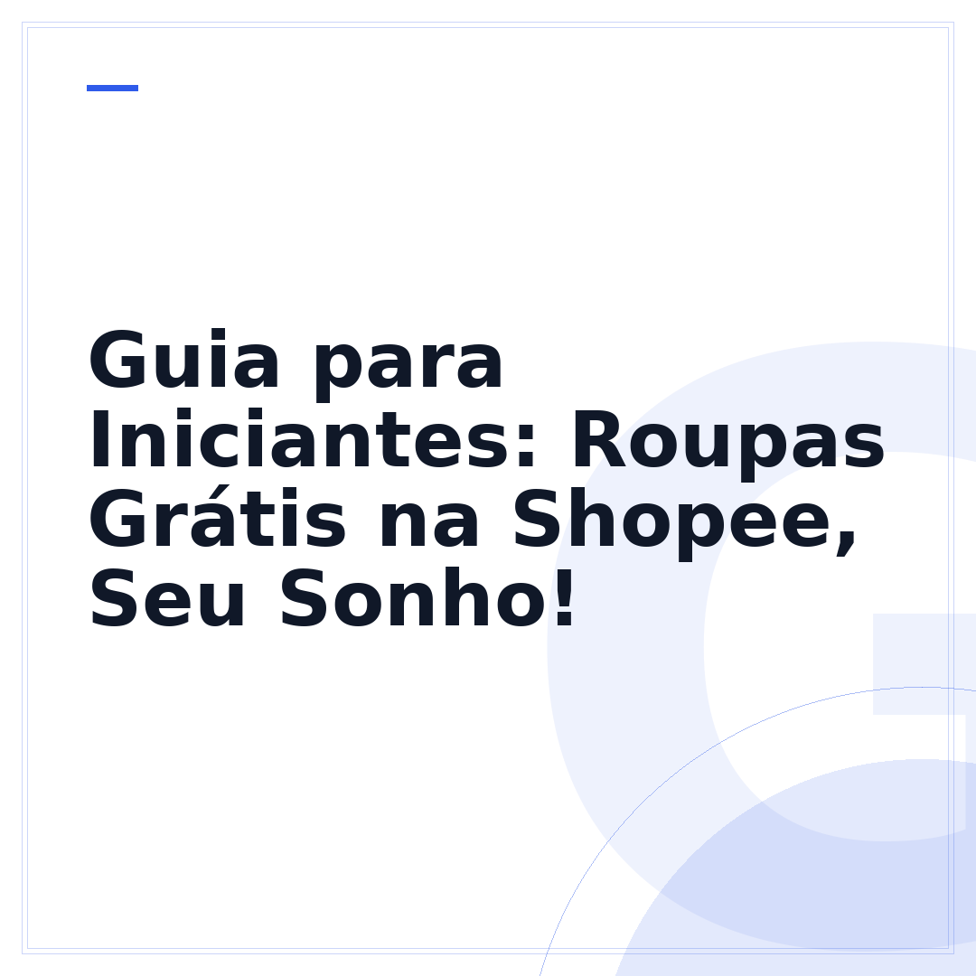 Guia para Iniciantes: Roupas Grátis na Shopee, Seu Sonho!