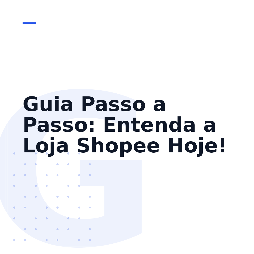 Guia Passo a Passo: Entenda a Loja Shopee Hoje!