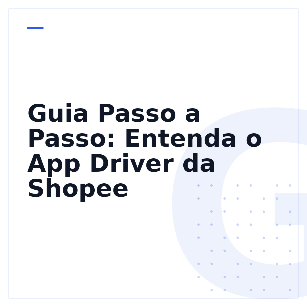 Guia Passo a Passo: Entenda o App Driver da Shopee