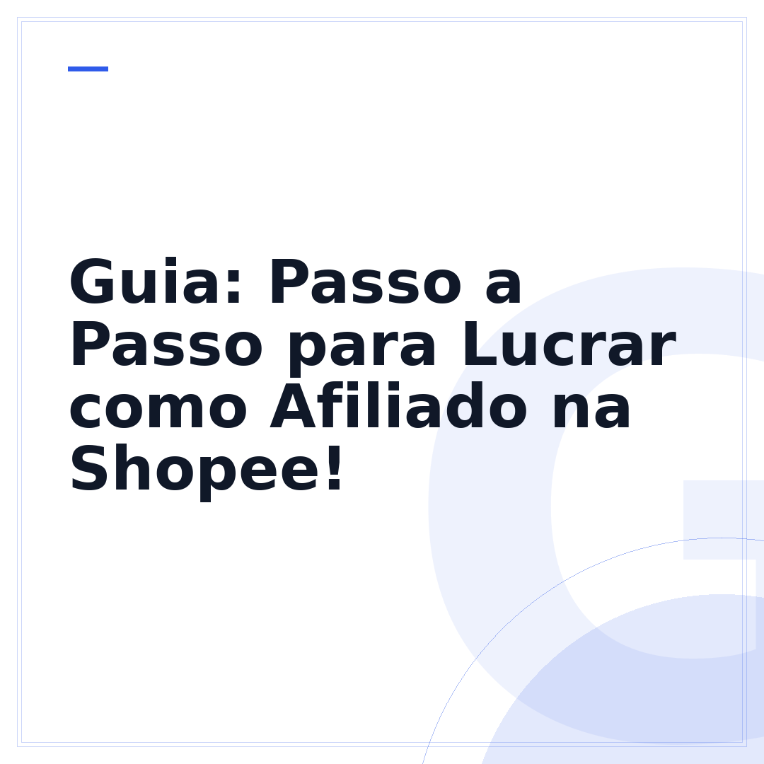 Guia: Passo a Passo para Lucrar como Afiliado na Shopee!